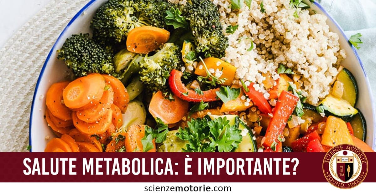 Salute Metabolica, quanto è importante ?