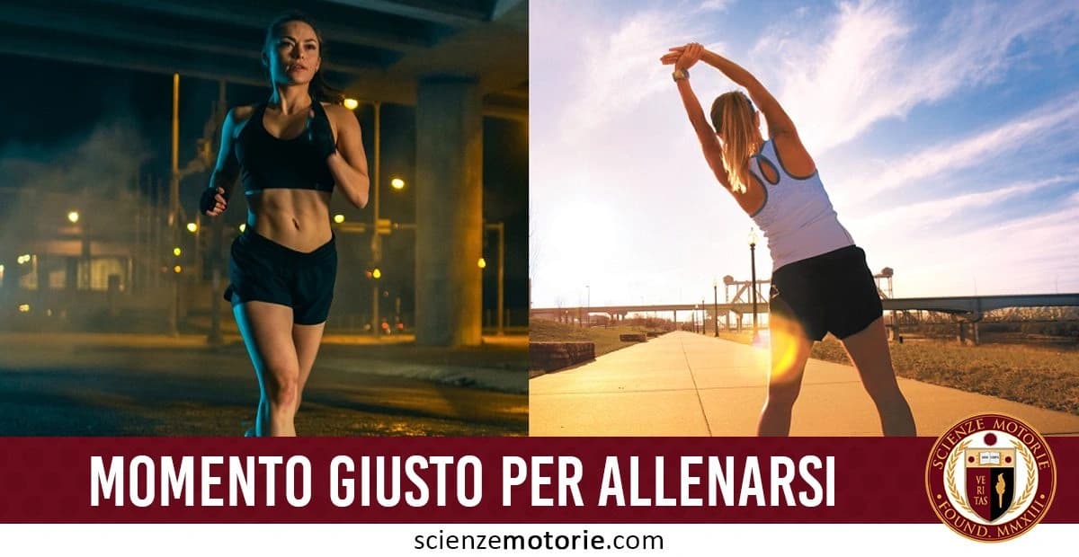 Immagine divisa in due scene: a sinistra, una donna corre di notte sotto un ponte illuminato dalle luci della città; a destra, un’altra donna esegue esercizi di stretching all’aperto con il sole alle spalle. In basso, la scritta "MOMENTO GIUSTO PER ALLENARSI" accompagnata sulla destra dal logo di scienzemotorie.com