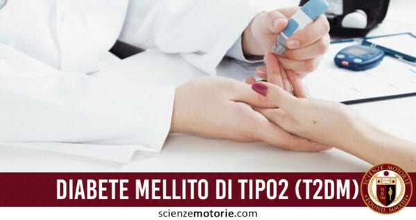 L’esercizio fisico e il diabete mellito di tipo2 (T2DM)