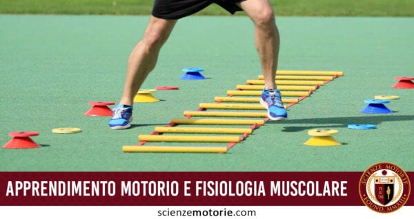 Apprendimento Motorio e Fisiologia Muscolare