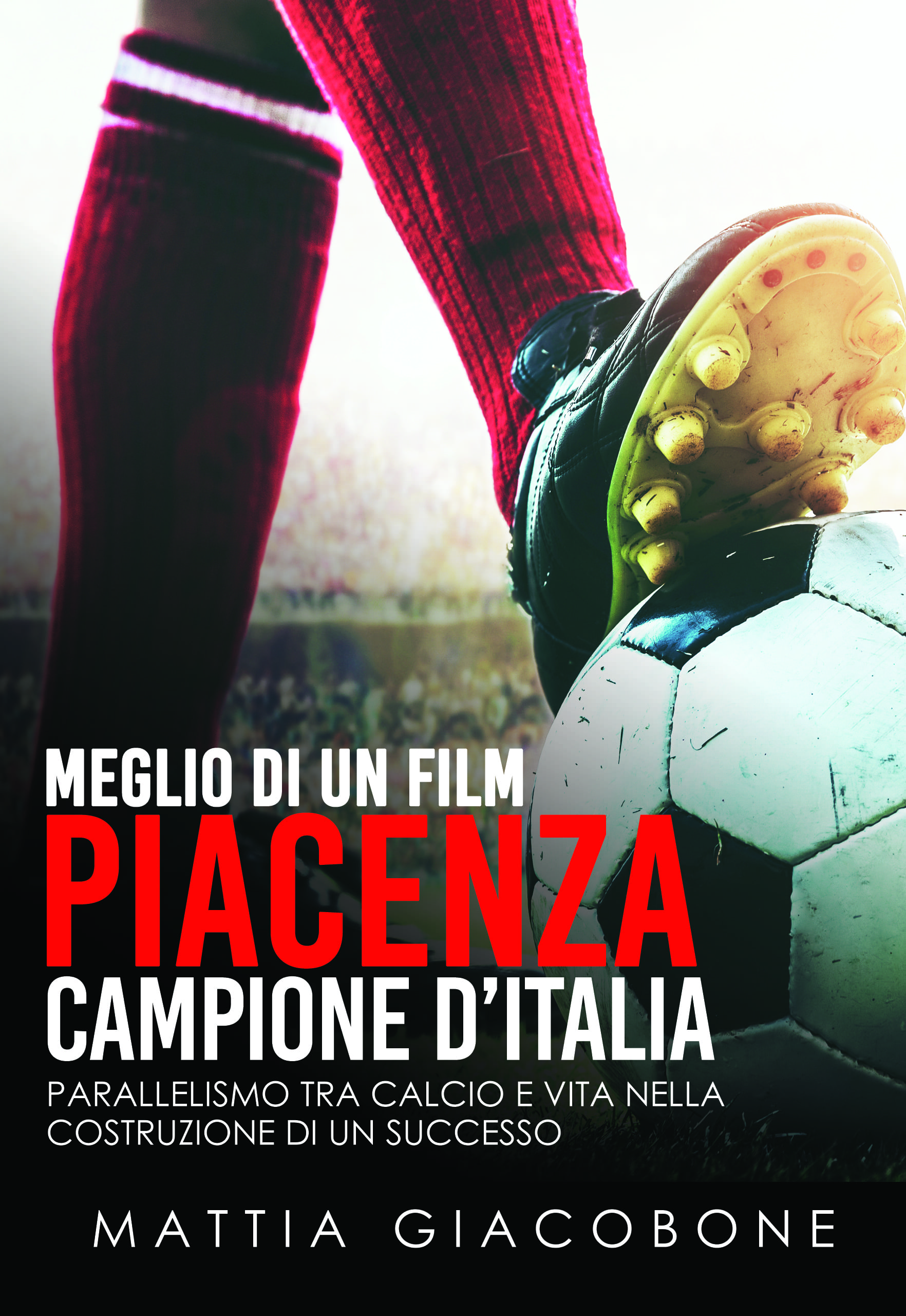 Meglio di un Film - Piacenza Campione d'Italia