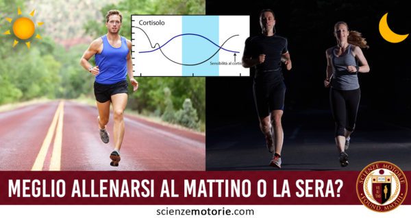 meglio allenarsi al mattino o la sera